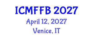 International Conference on Mycology, Fungi and Fungal Biology (ICMFFB) April 12, 2027 - Venice, Italy
