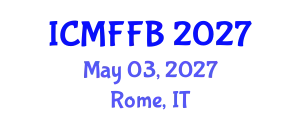 International Conference on Mycology, Fungi and Fungal Biology (ICMFFB) May 03, 2027 - Rome, Italy