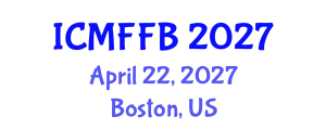International Conference on Mycology, Fungi and Fungal Biology (ICMFFB) April 22, 2027 - Boston, United States