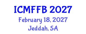 International Conference on Mycology, Fungi and Fungal Biology (ICMFFB) February 18, 2027 - Jeddah, Saudi Arabia