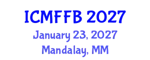 International Conference on Mycology, Fungi and Fungal Biology (ICMFFB) January 23, 2027 - Mandalay, Myanmar