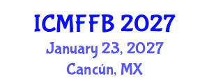 International Conference on Mycology, Fungi and Fungal Biology (ICMFFB) January 23, 2027 - Cancún, Mexico