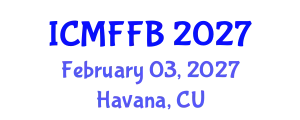 International Conference on Mycology, Fungi and Fungal Biology (ICMFFB) February 03, 2027 - Havana, Cuba