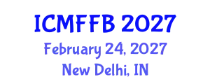 International Conference on Mycology, Fungi and Fungal Biology (ICMFFB) February 24, 2027 - New Delhi, India