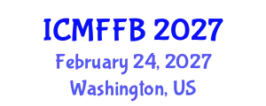 International Conference on Mycology, Fungi and Fungal Biology (ICMFFB) February 24, 2027 - Washington, United States