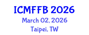 International Conference on Mycology, Fungi and Fungal Biology (ICMFFB) March 02, 2026 - Taipei, Taiwan
