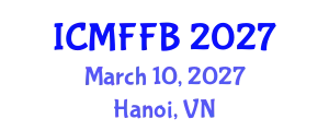 International Conference on Mycology, Fungi and Fungal Biology (ICMFFB) March 10, 2027 - Hanoi, Vietnam