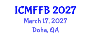 International Conference on Mycology, Fungi and Fungal Biology (ICMFFB) March 17, 2027 - Doha, Qatar