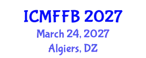 International Conference on Mycology, Fungi and Fungal Biology (ICMFFB) March 24, 2027 - Algiers, Algeria