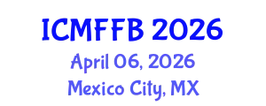 International Conference on Mycology, Fungi and Fungal Biology (ICMFFB) April 06, 2026 - Mexico City, Mexico