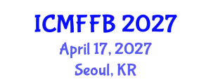 International Conference on Mycology, Fungi and Fungal Biology (ICMFFB) April 17, 2027 - Seoul, Republic of Korea