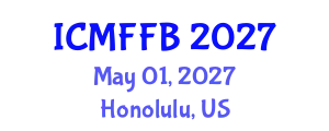 International Conference on Mycology, Fungi and Fungal Biology (ICMFFB) May 01, 2027 - Honolulu, United States