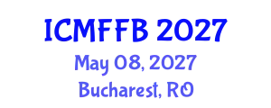 International Conference on Mycology, Fungi and Fungal Biology (ICMFFB) May 08, 2027 - Bucharest, Romania