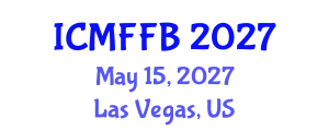 International Conference on Mycology, Fungi and Fungal Biology (ICMFFB) May 15, 2027 - Las Vegas, United States
