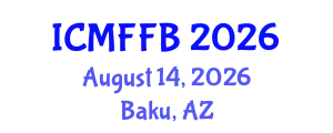 International Conference on Mycology, Fungi and Fungal Biology (ICMFFB) August 14, 2026 - Baku, Azerbaijan
