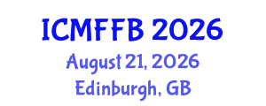International Conference on Mycology, Fungi and Fungal Biology (ICMFFB) August 21, 2026 - Edinburgh, United Kingdom