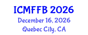 International Conference on Mycology, Fungi and Fungal Biology (ICMFFB) December 16, 2026 - Quebec City, Canada