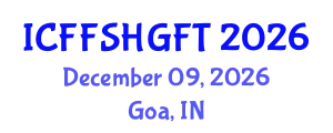 International Conference on Functional Food, Safety and Health Guidelines in Food Technology (ICFFSHGFT) December 09, 2026 - Goa, India