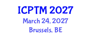 International Conference on Phytoremediation, Technologies and Methods (ICPTM) March 24, 2027 - Brussels, Belgium