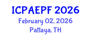 International Conference on Physical Activity, Exercise and Physical Fitness (ICPAEPF) February 02, 2026 - Pattaya, Thailand