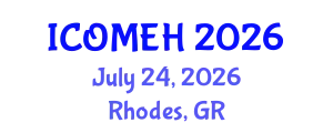 International Conference on Occupational Medicine and Environmental Health (ICOMEH) July 24, 2026 - Rhodes, Greece