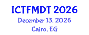 International Conference on Textiles and Fashion: Materials, Design and Technology (ICTFMDT) December 13, 2026 - Cairo, Egypt
