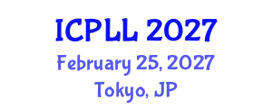 International Conference on Psycholinguistics and Language Learning (ICPLL) February 25, 2027 - Tokyo, Japan