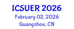 International Conference on Sustainable Urbanism and Environmental Resilience (ICSUER) February 02, 2026 - Guangzhou, China