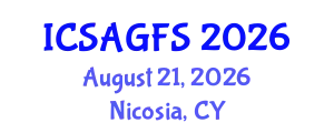 International Conference on Sustainable Agriculture and Global Food Security (ICSAGFS) August 21, 2026 - Nicosia, Cyprus