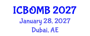 International Conference on Biological Oceanography and Marine Biology (ICBOMB) January 28, 2027 - Dubai, United Arab Emirates