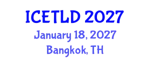 International Conference on Educational Technology and Learning Design (ICETLD) January 18, 2027 - Bangkok, Thailand