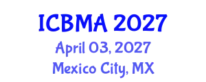 International Conference on Biomechanics and Movement Analysis (ICBMA) April 03, 2027 - Mexico City, Mexico