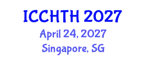 International Conference on Cultural Heritage, Tourism and Hospitality (ICCHTH) April 24, 2027 - Singapore, Singapore