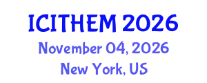 International Conference on International Tourism, Hospitality and Event Management (ICITHEM) November 04, 2026 - New York, United States