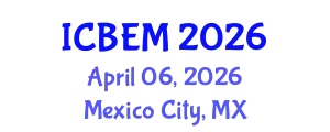International Conference on Bridge Engineering and Management (ICBEM) April 06, 2026 - Mexico City, Mexico