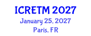 International Conference on Railway Engineering and Transportation Management (ICRETM) January 25, 2027 - Paris, France
