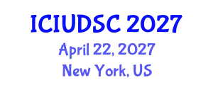 International Conference on Intelligent Urban Design and Smart Cities (ICIUDSC) April 22, 2027 - New York, United States