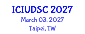 International Conference on Intelligent Urban Design and Smart Cities (ICIUDSC) March 03, 2027 - Taipei, Taiwan