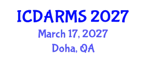 International Conference on Decision Analysis and Risk Management Strategy (ICDARMS) March 17, 2027 - Doha, Qatar
