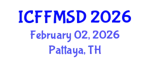 International Conference on Forests, Forest Management and Sustainable Development (ICFFMSD) February 02, 2026 - Pattaya, Thailand