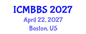 International Conference on Marine Biology and Biological Sciences (ICMBBS) April 22, 2027 - Boston, United States