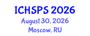 International Conference on Humanities, Social and Political Sciences (ICHSPS) August 30, 2026 - Moscow, Russia