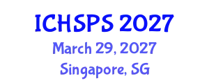 International Conference on Humanities, Social and Political Sciences (ICHSPS) March 29, 2027 - Singapore, Singapore