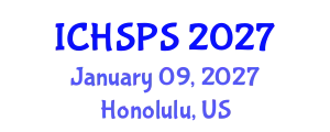 International Conference on Humanities, Social and Political Sciences (ICHSPS) January 09, 2027 - Honolulu, United States