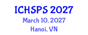 International Conference on Humanities, Social and Political Sciences (ICHSPS) March 10, 2027 - Hanoi, Vietnam