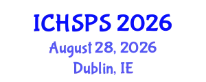 International Conference on Humanities, Social and Political Sciences (ICHSPS) August 28, 2026 - Dublin, Ireland