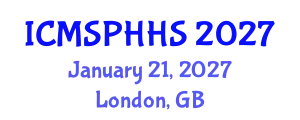 International Conference on Medical Sociology, Public Health and Health System (ICMSPHHS) January 21, 2027 - London, United Kingdom