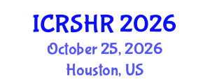 International Conference on Refugee Studies and Human Rights (ICRSHR) October 25, 2026 - Houston, United States