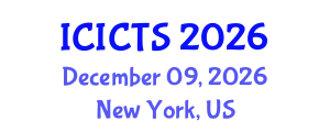 International Conference on Information Communication Technology and Society (ICICTS) December 09, 2026 - New York, United States