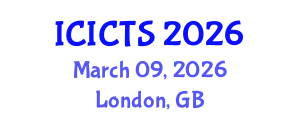 International Conference on Information Communication Technology and Society (ICICTS) March 09, 2026 - London, United Kingdom